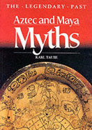 Aztec and Maya Myths - Taube, Karl