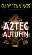 Aztec Autumn - Jennings, Gary