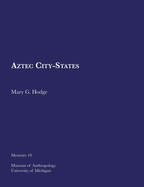 Aztec City-States: Volume 18