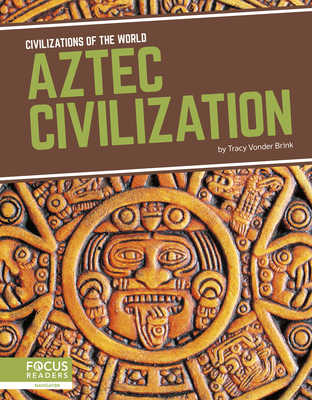 Aztec Civilization - Vonder Brink, Tracy