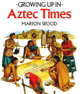 Aztec Times - Pbk (Growing Up)