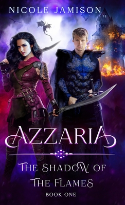 Azzaria: The Shadow of the Flames - Jamison, Nicole