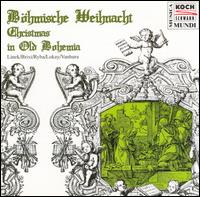 Bhmische Weihnacht: Christmas in Old Bohemia - Various Artists