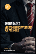 Brsen Basics: Verstehen und Investieren f?r Anf?nger