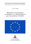 Brgerliche Emanzipation in Heinrich von Kleists Dramen und theoretischen Schriften