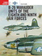B-26 Marauder Units of the 8th & 9th Air Forces