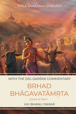 B&#7771;had Bhgavatm&#7771;ta, Canto 2, Part 1: The Search of Gopakumra - Gosvm+, Zr+la Santana, and Swami, Hh Bhanu