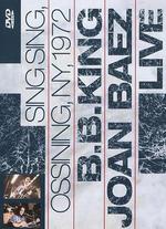 B.B. King and Joan Baez: Sing, Sing, Ossining New York 1972