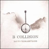 B Collision - David Crowder Band