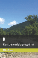 B: Conscience de la prosprit