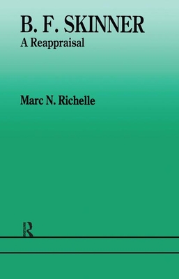 B.F. Skinner: A Reappraisal - Richelle, Marc N