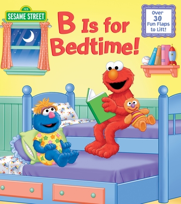 B Is for Bedtime! (Sesame Street) - Kleinberg, Naomi
