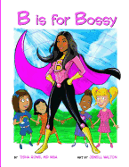 B Is for Bossy