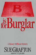 B is for Burglar: A Kinsey Millhone Mystery