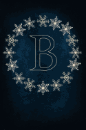 B: Monogram Initial Notebook Journal with Magical Snowflake Blue Cover