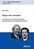B?rger Oder Genossen? Carlo Schmid Und Hedwig Wachenheim - Sozialdemokraten Trotz B?rgerlicher Herkunft.