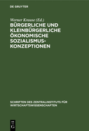 B?rgerliche Und Kleinb?rgerliche ?konomische Sozialismuskonzeptionen: (1848-1917)