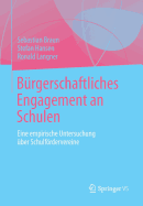 B?rgerschaftliches Engagement an Schulen: Eine empirische Untersuchung ?ber Schulfrdervereine