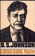 B.S. Johnson: A Critical Reading