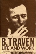 B. Traven: Life and Work