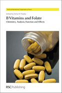 B Vitamins and Folate: Chemistry, Analysis, Function and Effects
