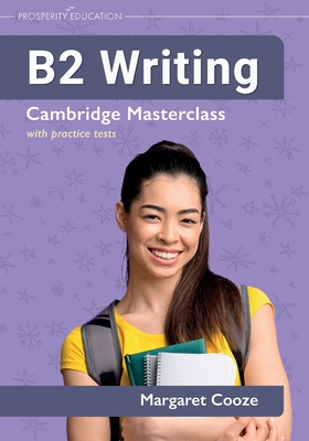 B2 Writing Cambridge Masterclass with practice tests - Cooze, Margaret