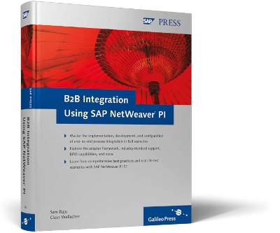 B2B Integration Using SAP Netweaver PI - Raju, Sam, and Wallacher, Claus