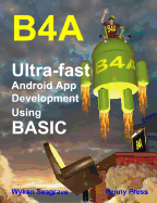 B4A: Ultra-Fast Android App Development Using Basic