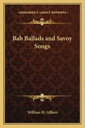 Bab Ballads and Savoy Songs