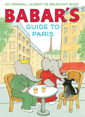 Babar's Guide to Paris - De Brunhoff, Laurent