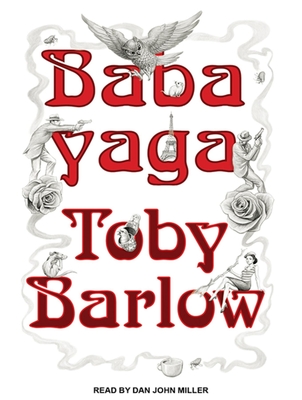 Babayaga - Barlow, Toby, and Miller, Dan (Narrator)
