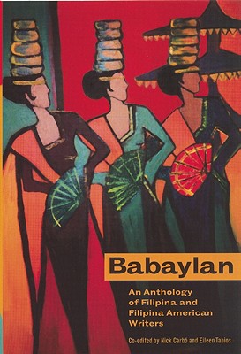 Babaylan: An Anthology of Filipina and Filipina American Writers - Carb, Nick (Editor), and Tabios, Eileen (Editor)