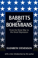 Babbitts and Bohemians from the Great War to the Great Depression