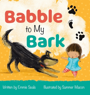 Babble to My Bark - Seals, Emmie, and Curry, Kayla (Designer)