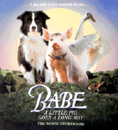 Babe the Gallant Pig: The Movie Storybook - Korman, Justine, and Fontes, Ron