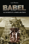 Babel: Alcochete ? a Porta do ?den