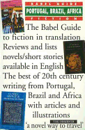 Babel Guide to Portugal, Brazil and Africa Fiction in English Translation