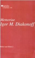 Babel Und Bibel 2: Memoriae Igor M. Diakonoff: Annual of Ancient Near Eastern, Old Testament, and Semitic Studies - Kogan, Leonid E (Editor), and Koslova, Natalia (Editor), and Loesov, Sergey (Editor)