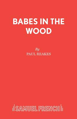 Babes in the Wood - Reakes, Paul