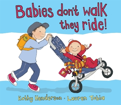 Babies Don't Walk They Ride - Henderson, Kathy