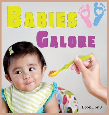 Babies Galore: A Picture Book for Seniors With Alzheimer's Disease, Dementia or for Adults With Trouble Reading - Happiness, Lasting