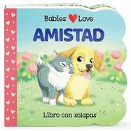 Babies Love Amistad / Babies Love Friendship (Spanish Edition)