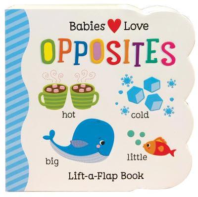 Babies Love Opposites - Cottage Door Press (Editor), and Nestling, Rose