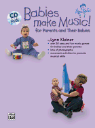 Babies Make Music!: For Parents and Their Babies, Book & CD