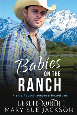 Babies on the Ranch - Jackson, Mary Sue, and North, Leslie