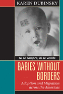 Babies Without Borders: Adoption and Migration Across the Americas