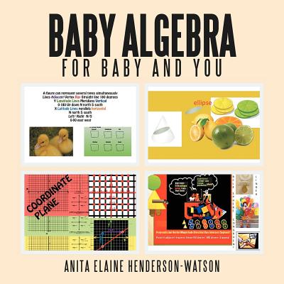 Baby Algebra For Baby and You: Now Algebra is for Everyone - Henderson-Watson, Anita Elaine