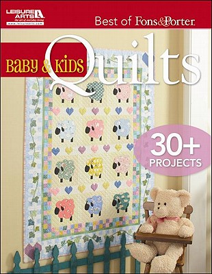 Baby and Kids Quilts - Fons, Marianne, and Porter, Liz