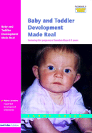 Baby and Toddler Development Made Real: Featuring the Progress of Jasmine Maya 0-2 Years
