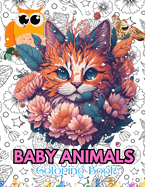 Baby Animals for Kids: A Cute Baby Animals Coloring Book for Small Kids (Preschoolers) Ages 3-5